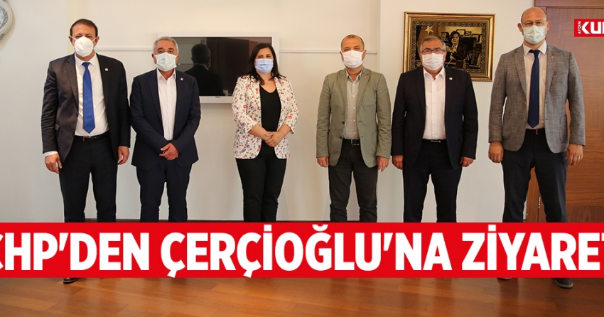 CHP'den Çerçioğlu'na ziyaret