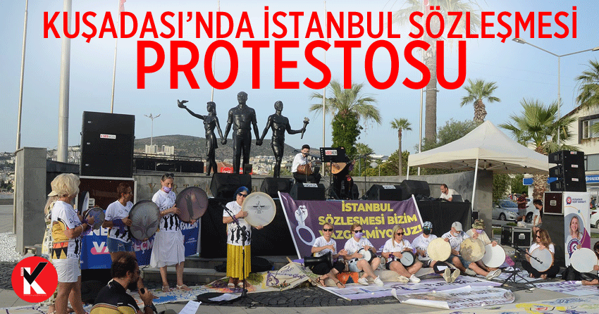 Kuşadası’nda İstanbul Sözleşmesi protestosu