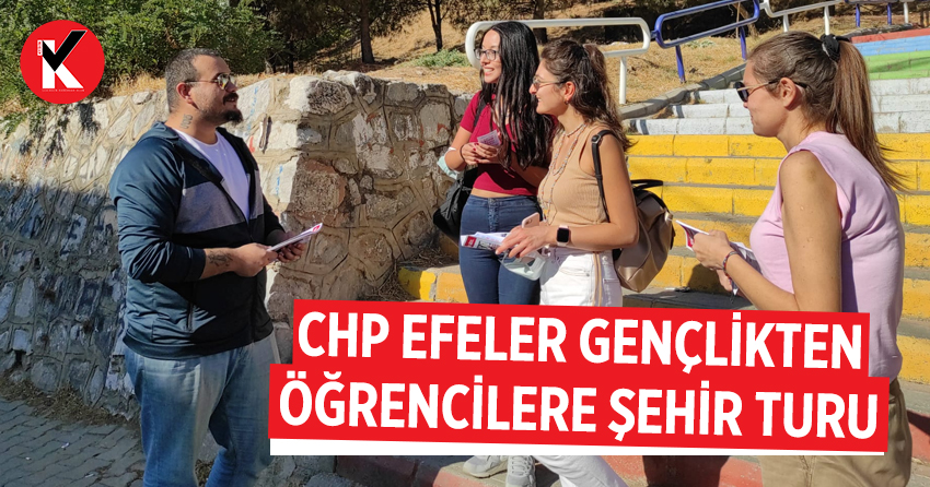 CHP Efeler gençlikten öğrencilere şehir turu