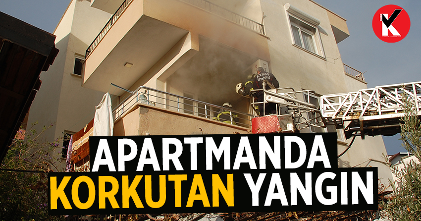 Aydın'da apartmanda korkutan yangın