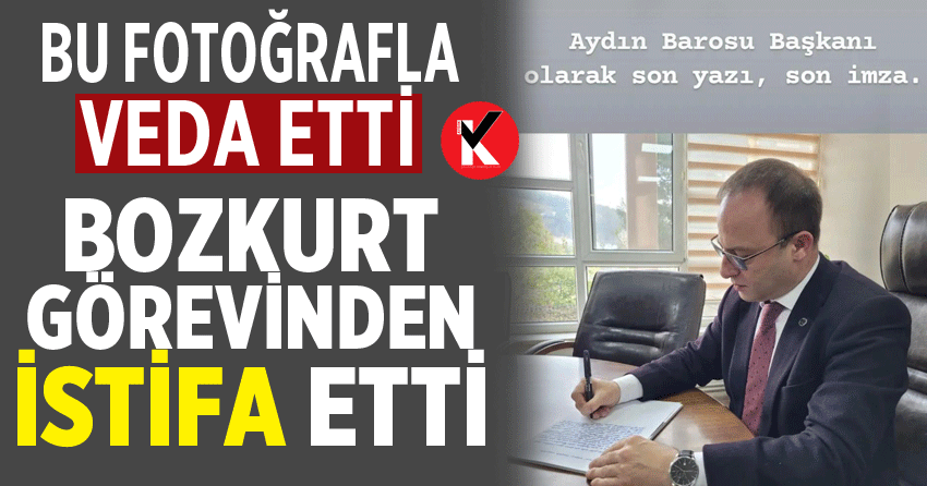 Bu fotoğrafla veda etti: Bozkurt görevinden istifa etti