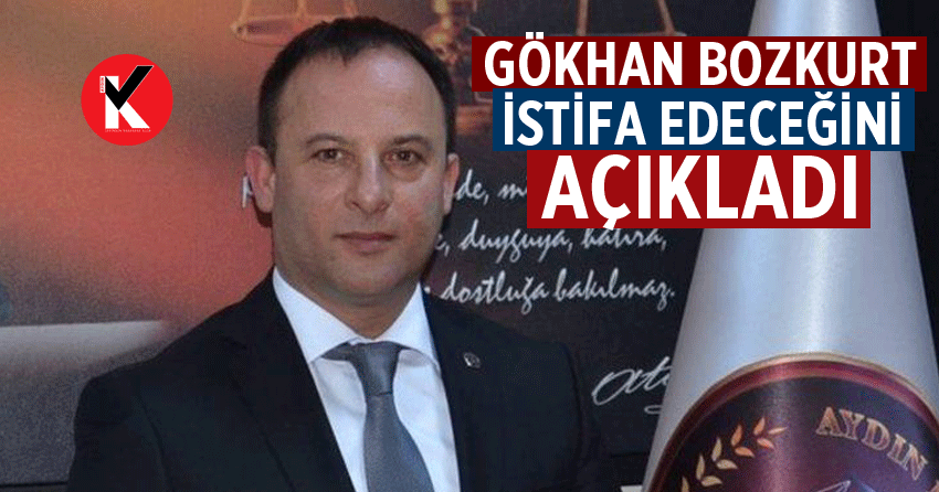 Gökhan Bozkurt istifa edeceğini açıkladı